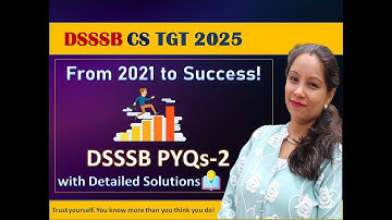 DSSSB TGT Computer Science 2021 PYQs Part-2 💡 PYQs Solved for Guaranteed Exam Success!