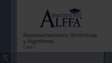 Representaciones Simbólicas  y Algoritmos