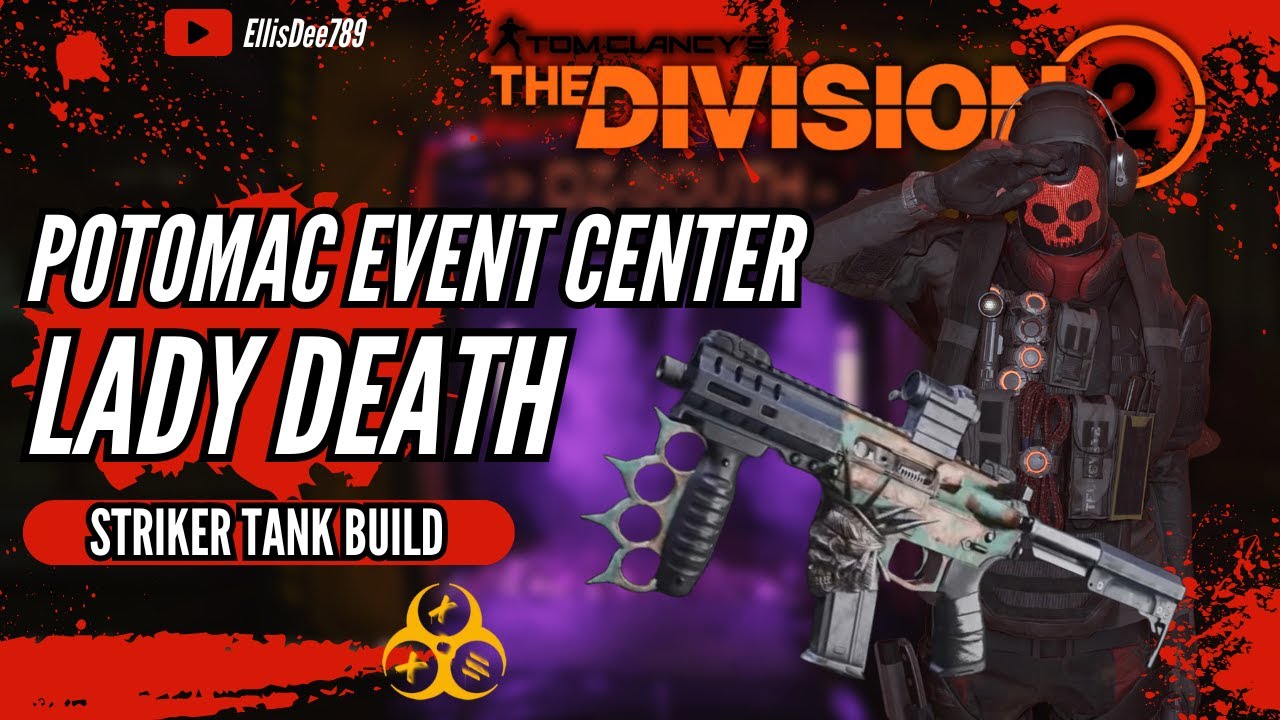 Potomac Event Center LADY DEATH Striker TANK Build - The Division 2 ...