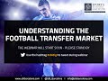 Understanding the Football Transfer Market