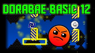 Geometry Dash | Dorabae-Basic 12 [ALL COINS]