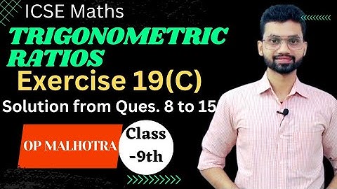 Exercise -19(C) Solution from |Ques.8 to 15| Trigonometric ratios, ICSE class-9th