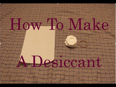 How to Make a Desiccant