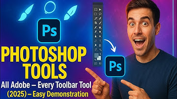All Adobe Photoshop Tools : Every Tool in the Toolbar Explained and Demonstrated in Easy Way (2025)