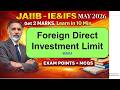 Foreign trade policy investment limit  JAIIB IF&amp;IFS May 26  Get2 Marks in 10 Min MCQs #S164