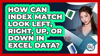 How Can INDEX MATCH Look Left, Right, Up, Or Down In Excel Data? - Docs and Sheets Pro