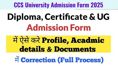 CCS University Admission Form Correction Process 2025 | CCSU UG Admission Form Correction 2025