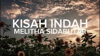 KISAH INDAH | MELITHA SIDABUTAR