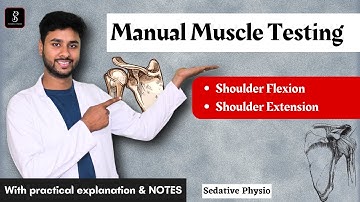 Shoulder Manual Muscle Testing | Shoulder Flexion & Extension | Shoulder MMT