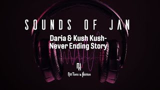 DARIA & KUSH KUSH - NEVER ENDING STORY (Legendado)