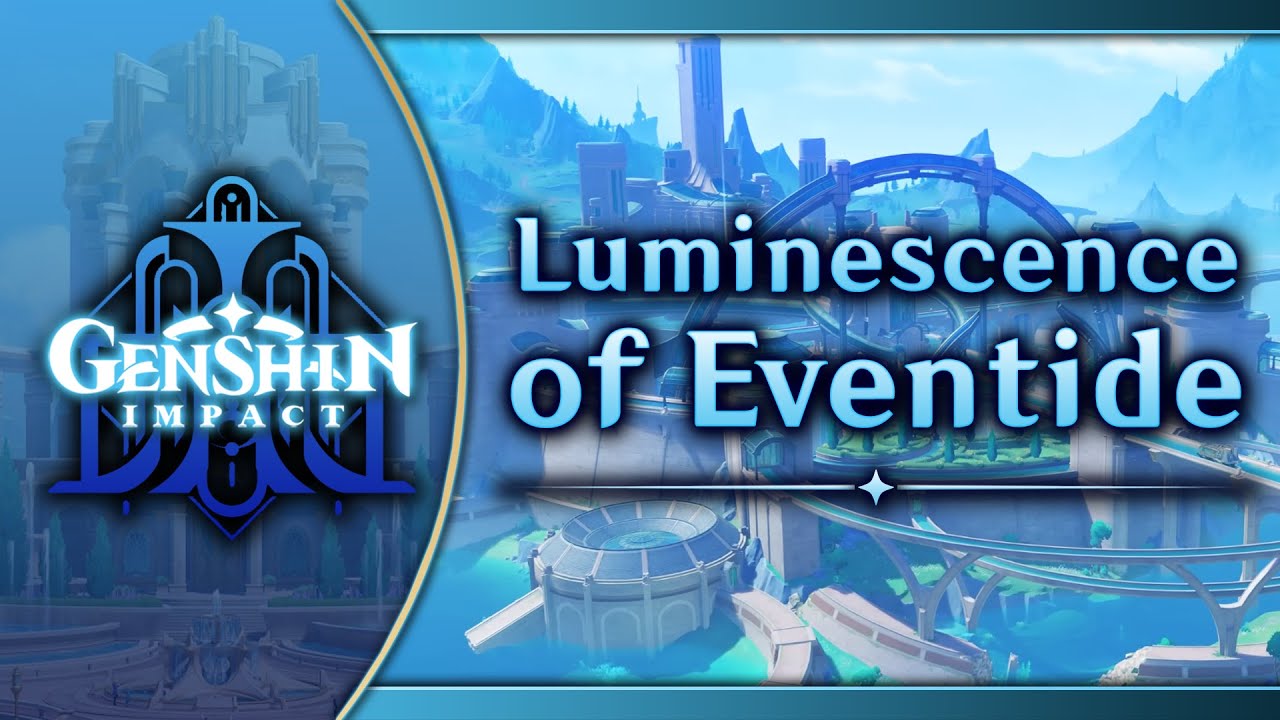 Luminescence of Eventide｜Genshin Impact Original Soundtrack Fontaine