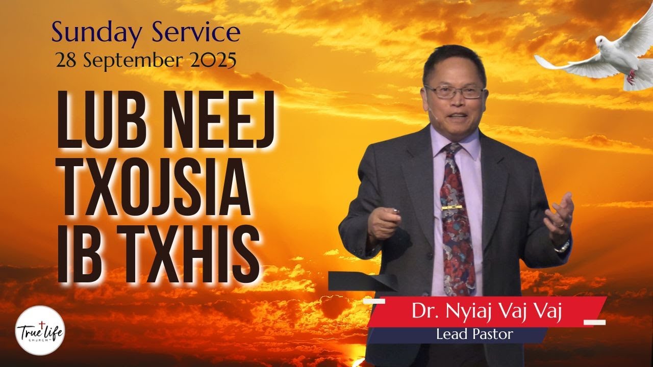 09-28-2025 | Lub Neej Txojsia Ib Txhis