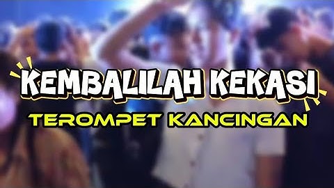 KANCINGAN 2025🍊KEMBALILA KEKASI🌴REMIX!!!ENTUS KORENA