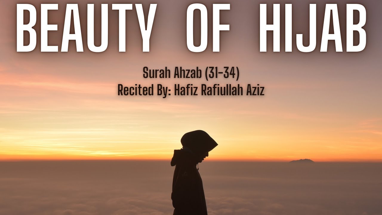 Surah Ahzab - Beautiful Quran Recitation - Hafiz Rafiullah Aziz | سورة ...
