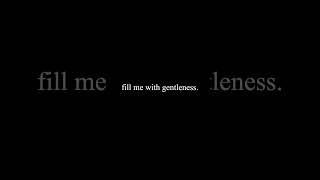 with gentleness (a centering prayer)
