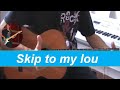 Skip to my lou - comptine - Mélodie guitare + tablature