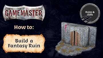 How To: Build A Fantasy Ruin (Using Terrain Primer Ruins & Cliffs)