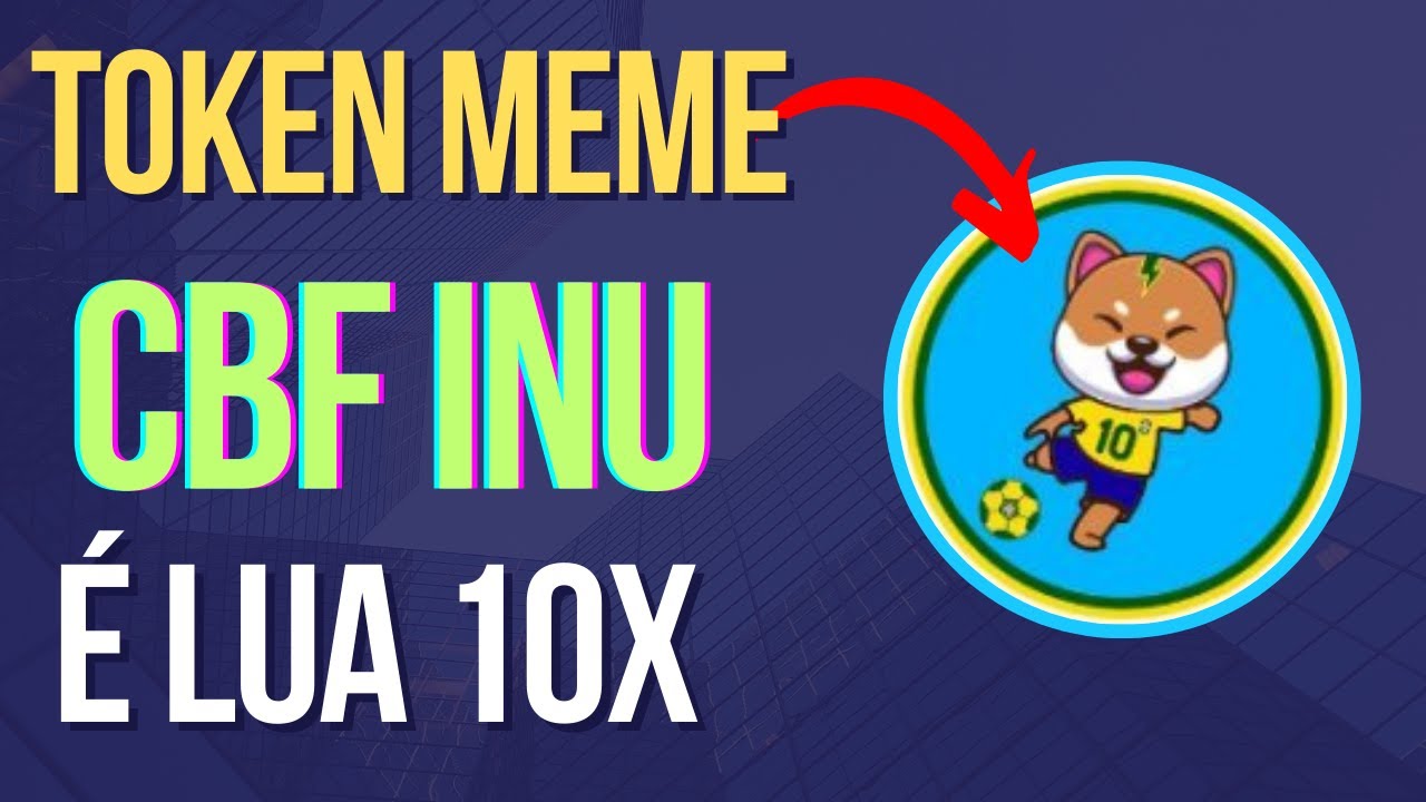 CBF INU | FÃ TOKEN MEME DA SELEÇÃO BRASILEIRA DE FUTEBOL, 10X PODE VALORIZAR