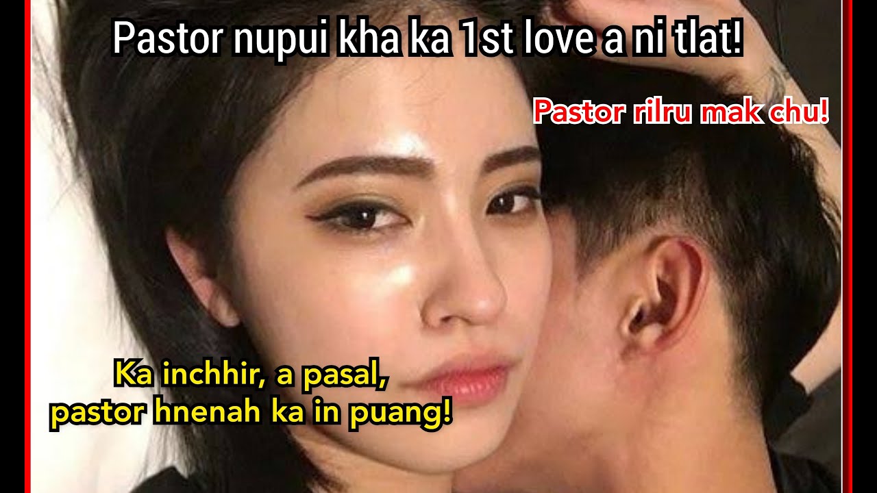 Pastor nupui nen kan chesual! Pastor rilru mak chu!!! - YouTube