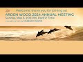 Arden Wood 2024 Annual Meeting Arden Wood 2024 Annual Meeting