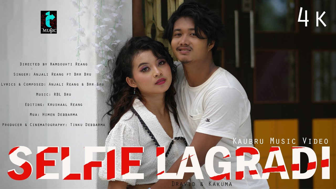 SELFIE LAGRADI OFFICIAL KAUBRU FULL MUSIC VIDEO  DRAVID  KAKUMA  BRR BRU FT ANJALI REANG