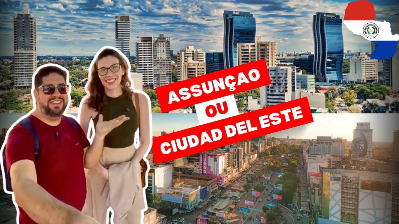 ASSUNÇAO ou CDE - Qual cidade é melhor para investir?