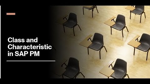 Classes and Characteristics - SAP PM