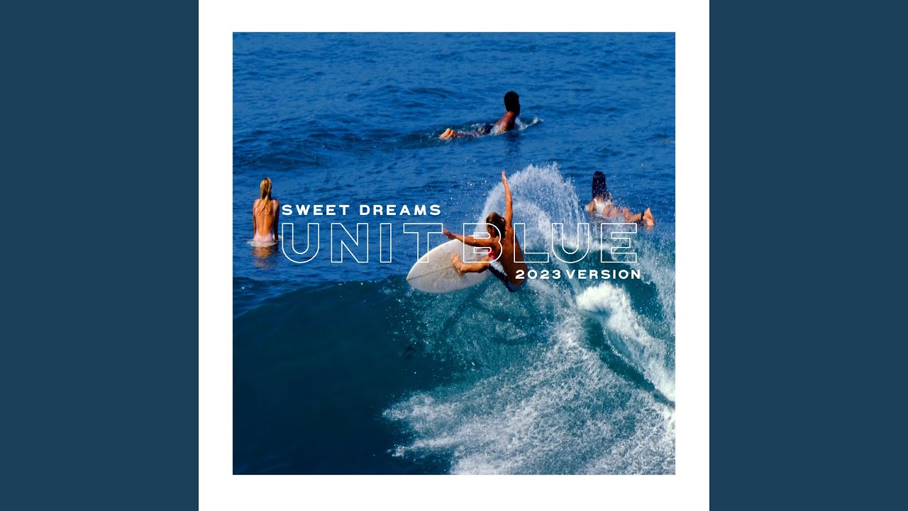 Sweet Dreams (2023 Version) YouTube