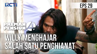 PREMAN PENSIUN 4 - Willy Menghajar Salah Satu Penghianat [22 Mei 2020] Part 2