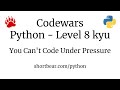 Codewars  python  you cant code under pressure 1