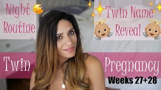 TWIN PREGNANCY WEEKS 27 + 28 | NIGHT TIME ROUTINE | NAME REVEAL