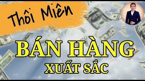 Thôi miên BÁN HÀNG XUẤT SẮC thầy Mong Coaching