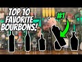 My 10 FAVORITE Bourbons Right NOW!