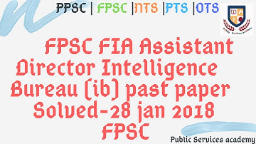 Fia Assistant Director Intelligence Bureau (IB) |FPSC Past Paper Solved  | Held on 28 Jan 2018 |