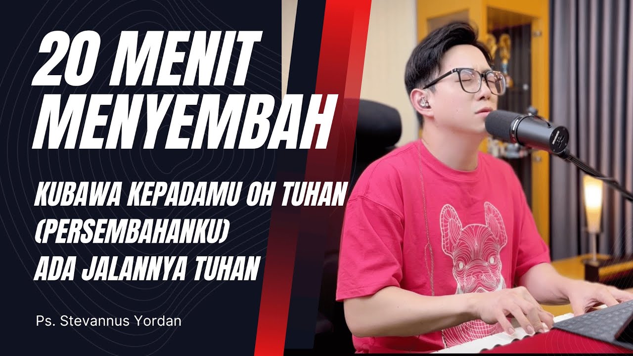 Persembahanku, Ada Jalannya Tuhan - Ps. Stevannus Yordan ft Michael Adam