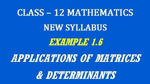 TN 12th Maths / Applications of Matrices & Determinants  / Example 1.6