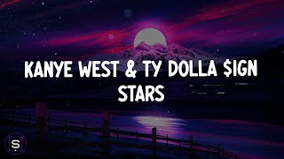 Kanye West &amp; Ty Dolla $ign - STARS (Lyrics Video 4K)