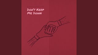 Don't Keep Me Down