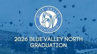 Blue Valley North - 2026 Graduation Ceremony