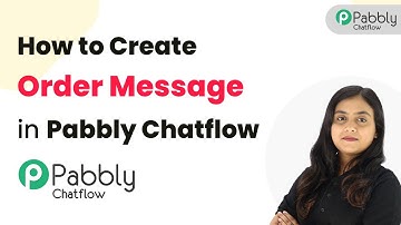 How to Create Order Message in Pabbly Chatflow