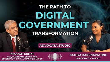 The Path to Digital Government Transformation | Prakash Kumar | Sathya Karunarathne