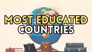 Top 10 Most Educated Countries of The World | Education System