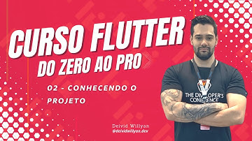 Flutter 2023: [02] - Conhecendo e configurando o projeto