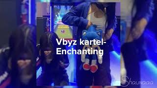 Vbyz kartel -Enchanting sped up