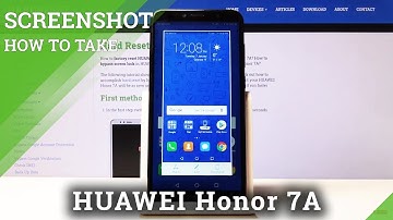 How to Grab a Screen in Huawei Honor 7A – Save Display