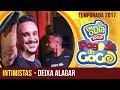 Deixa Alagar - Intimistas (Pagode do Gago)
