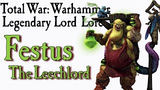 Festus The Leechlord Lore TW Warhammer