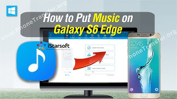 How to Put Music on Galaxy S6 Edge, Put Songs on Samsung Galaxy S6 Edge from PC