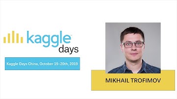 Common Obstacles in Kaggle Competitions | Mikhail Trofimov | Kaggle Days