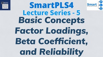 #SmartPLS4 Series 5 - Basic Concepts in #SEM | Factor Loadings, Beta Coefficient, and Reliability
